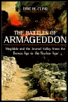 The Battles of Armageddon : Megiddo and the Jezreel Valley from the Bronze Age to the Nuclear Age. Readio.com in association with Amazon.com
